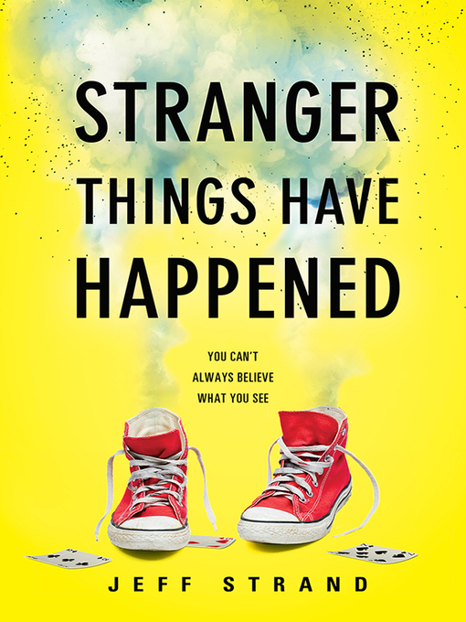 Title details for Stranger Things Have Happened by Jeff Strand - Available